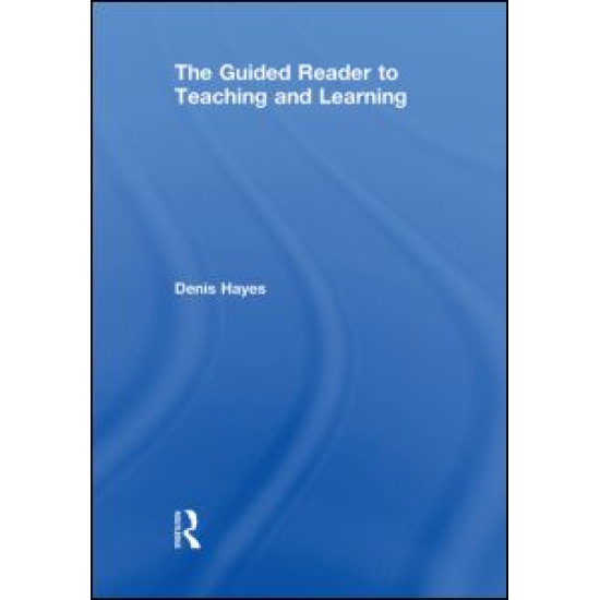 The Guided Reader to Teaching and Learning