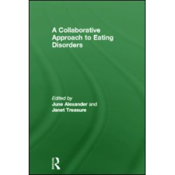 A Collaborative Approach to Eating Disorders A Collaborative Approach to Eating Disorders