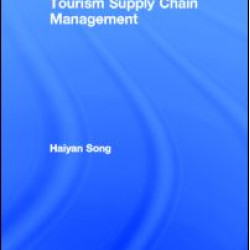 Tourism Supply Chain Management Tourism Supply Chain Management