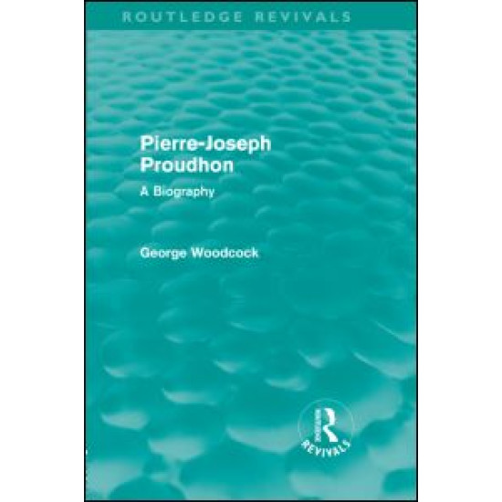 Pierre-Joseph Proudhon (Routledge Revivals)