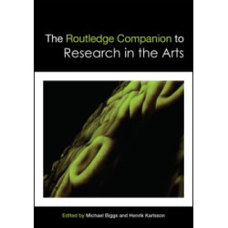 The Routledge Companion to Research in the Arts