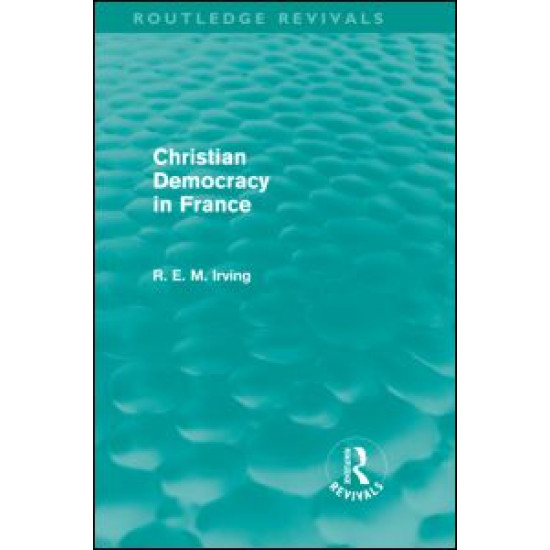 Christian Democracy in France (Routledge Revivals)