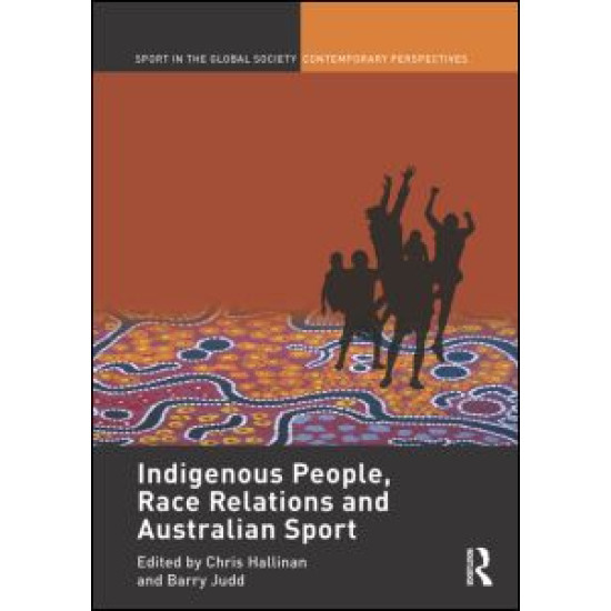 Indigenous People, Race Relations and Australian Sport Indigenous People, Race Relations and Australian Sport