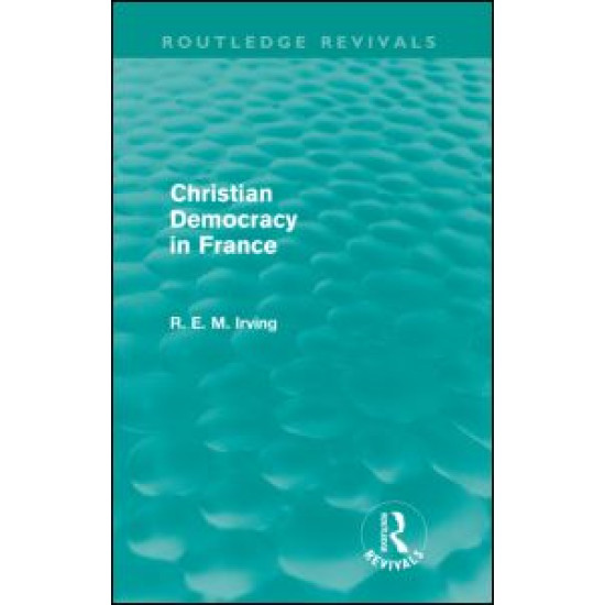 Christian Democracy in France (Routledge Revivals)