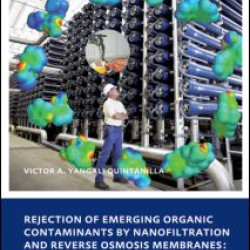Rejection of Emerging Organic Contaminants by Nanofiltration and Reverse Osmosis Membranes Rejection of Emerging Organic Contaminants by Nanofiltration and Reverse Osmosis Membranes