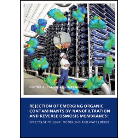 Rejection of Emerging Organic Contaminants by Nanofiltration and Reverse Osmosis Membranes Rejection of Emerging Organic Contaminants by Nanofiltration and Reverse Osmosis Membranes