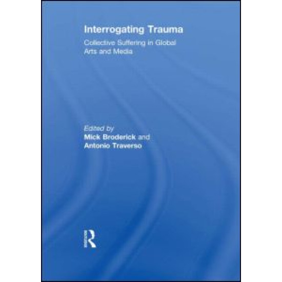 Interrogating Trauma Interrogating Trauma