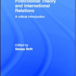 Postcolonial Theory and International Relations