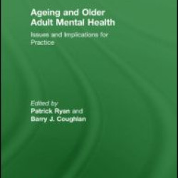Ageing and Older Adult Mental Health Ageing and Older Adult Mental Health