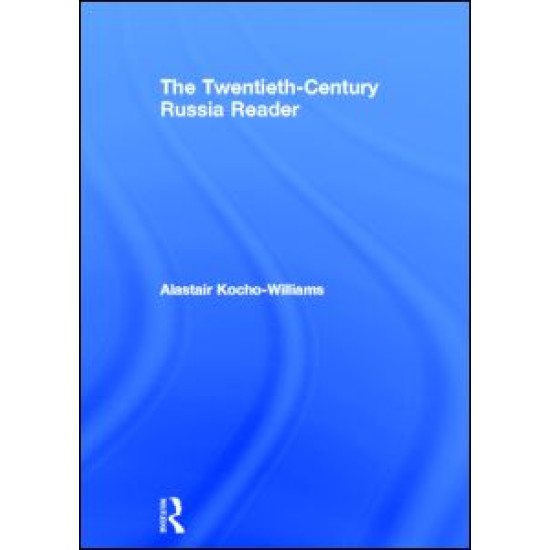 The Twentieth Century Russia Reader The Twentieth Century Russia Reader