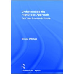 Understanding the HighScope Approach Understanding the HighScope Approach