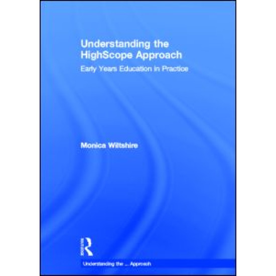 Understanding the HighScope Approach Understanding the HighScope Approach