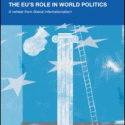 The EU's Role in World Politics