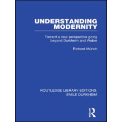 Understanding Modernity Understanding Modernity