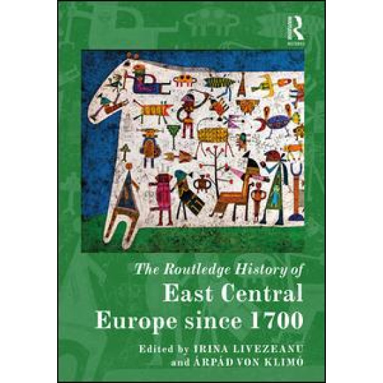 The Routledge History of East Central Europe since 1700 The Routledge History of East Central Europe since 1700