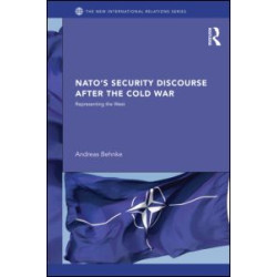 NATO's Security Discourse after the Cold War NATO's Security Discourse after the Cold War
