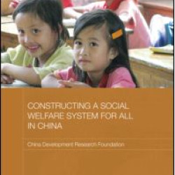 Constructing a Social Welfare System for All in China