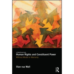 Human Rights and Constituent Power Human Rights and Constituent Power
