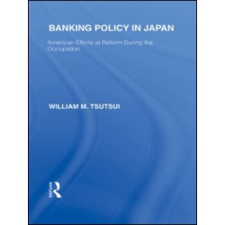 Banking Policy in Japan Banking Policy in Japan