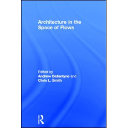 Architecture in the Space of Flows Architecture in the Space of Flows