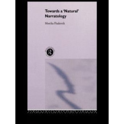 Towards a 'Natural' Narratology Towards a 'Natural' Narratology