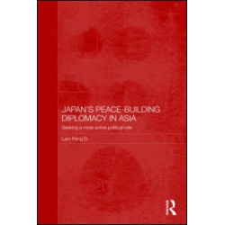 Japan's Peace-Building Diplomacy in Asia