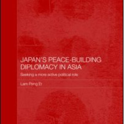 Japan's Peace-Building Diplomacy in Asia