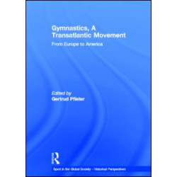 Gymnastics, a Transatlantic Movement Gymnastics, a Transatlantic Movement