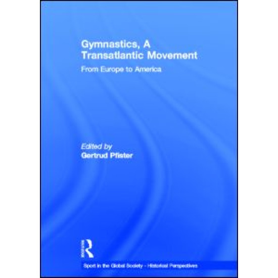 Gymnastics, a Transatlantic Movement Gymnastics, a Transatlantic Movement
