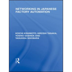 Networking in Japanese Factory Automation Networking in Japanese Factory Automation
