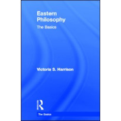 Eastern Philosophy: The Basics