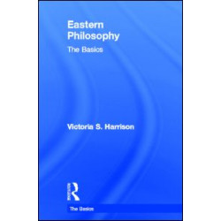 Eastern Philosophy: The Basics