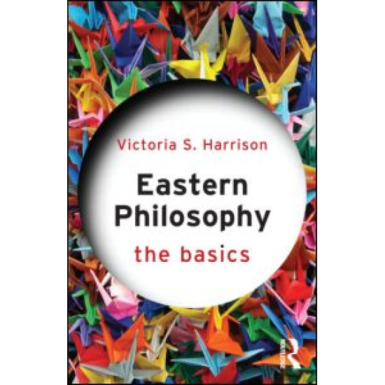 Eastern Philosophy: The Basics