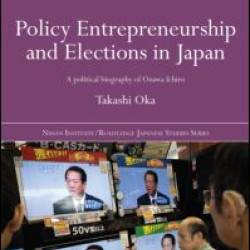 Policy Entrepreneurship and Elections in Japan
