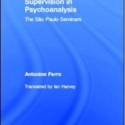 Supervision in Psychoanalysis Supervision in Psychoanalysis