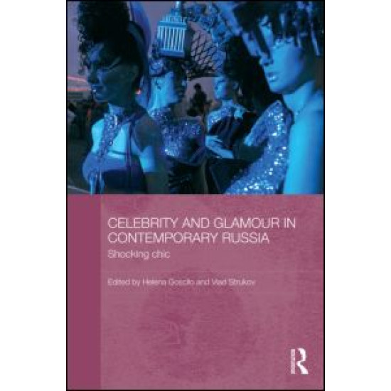 Celebrity and Glamour in Contemporary Russia