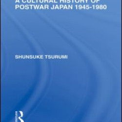 A Cultural History of Postwar Japan A Cultural History of Postwar Japan