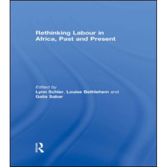 Rethinking Labour in Africa, Past and Present