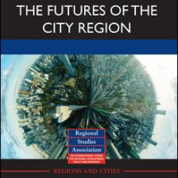 The Futures of the City Region The Futures of the City Region