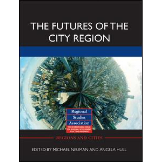 The Futures of the City Region The Futures of the City Region