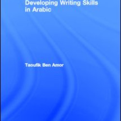Developing Writing Skills in Arabic Developing Writing Skills in Arabic