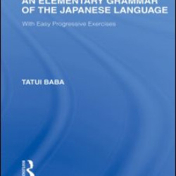 An Elementary Grammar of the Japanese Language