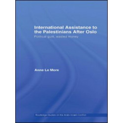 International Assistance to the Palestinians after Oslo International Assistance to the Palestinians after Oslo