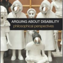 Arguing about Disability Arguing about Disability
