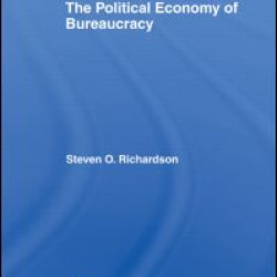 The Political Economy of Bureaucracy The Political Economy of Bureaucracy