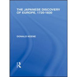 The Japanese Discovery of Europe, 1720 - 1830 The Japanese Discovery of Europe, 1720 - 1830