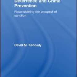 Deterrence and Crime Prevention Deterrence and Crime Prevention