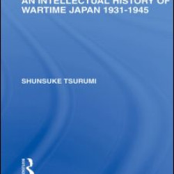 An Intellectual History of Wartime Japan An Intellectual History of Wartime Japan