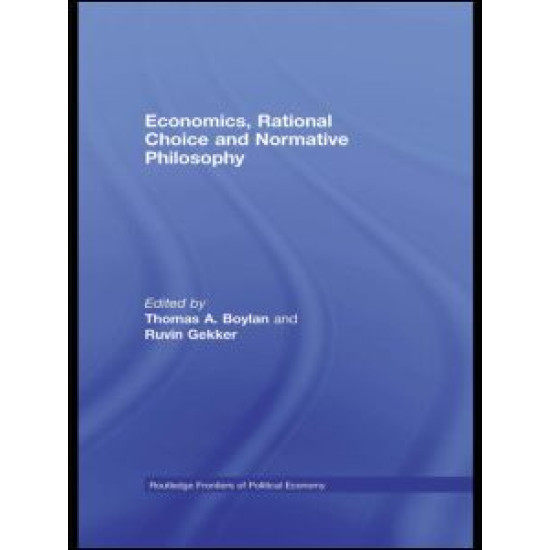 Economics, Rational Choice and Normative Philosophy