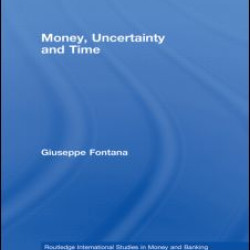 Money, Uncertainty and Time Money, Uncertainty and Time